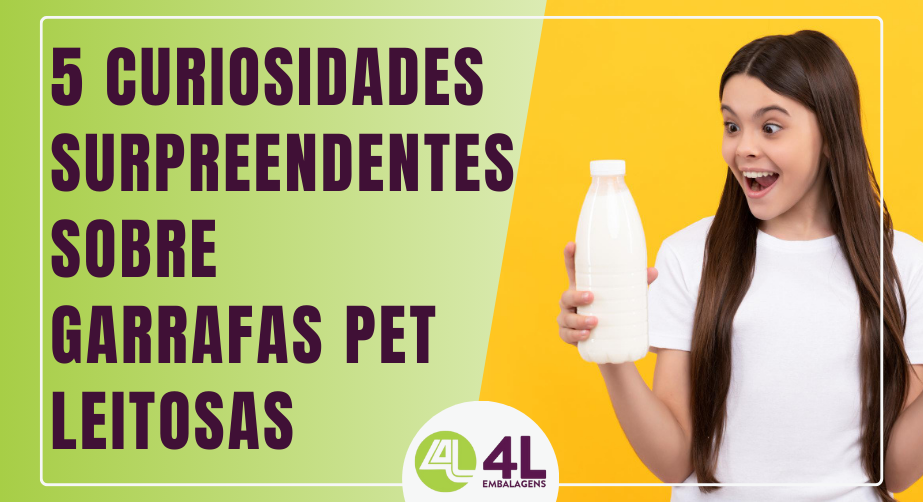 5 Curiosidades Surpreendentes sobre Garrafas PET Leitosas - 4L Embalagens